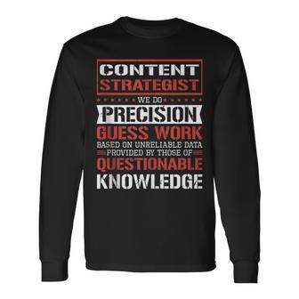 Content Strategist We Do Precision Guesswork Long Sleeve T-Shirt | Mazezy