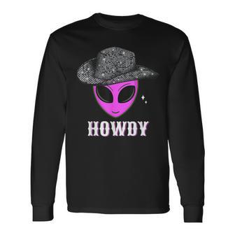 Cool Cowboy Hat Alien Howdy Space Western Disco Theme Long Sleeve - Seseable