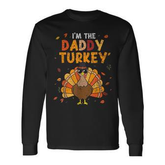 Cool I'm Daddy Turkey Thankful Papa Happy Thanksgiving Dad Long Sleeve T-Shirt - Seseable