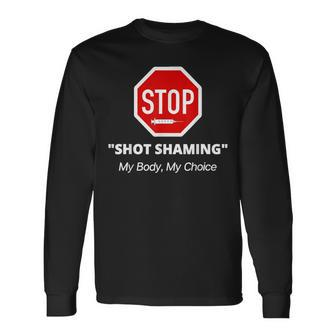 Cool Retro Stop Shot Shaming My Body My Choice Anti Vaccine Long Sleeve T-Shirt T-Shirt | Mazezy CA