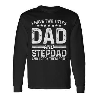 Cool Stepdad For Dad Father Stepfather Step Dad Bonus Long Sleeve T-Shirt - Seseable