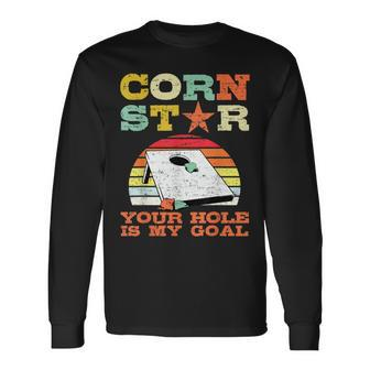 Corn Star Your Hole Is My Goal Vintage Cornhole Player Long Sleeve T-Shirt | Mazezy