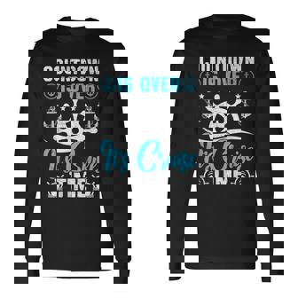 Countdown Is Over Its Cruise Time Cruising Long Sleeve T-Shirt | Mazezy