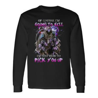 Of Course I'm Going To Hell I'm Just Here To Pink You Up Just Long Sleeve T-Shirt | Mazezy AU