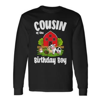 Cousin Of The Birthday Boy Farm Animal Bday Party Long Sleeve T-Shirt - Monsterry DE