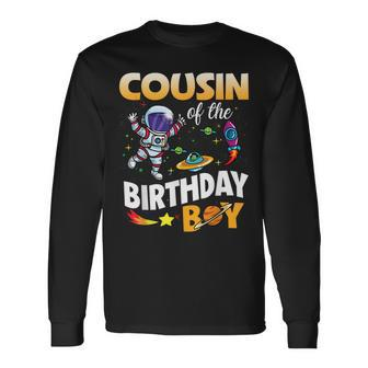 Cousin Of The Birthday Boy Space Astronaut Birthday Long Sleeve T-Shirt T-Shirt | Mazezy