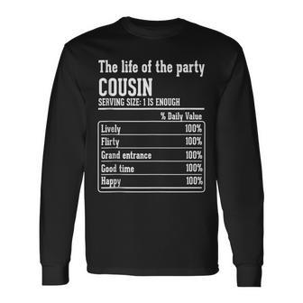 Cousin Crew Nutritional Facts The Life Of The Party Cousin Long Sleeve T-Shirt T-Shirt | Mazezy