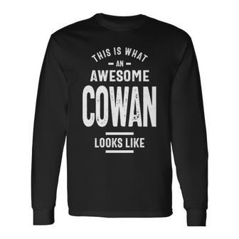 Cowan Name This Is What An Awesome Cowan Looks Like Long Sleeve T-Shirt - Seseable