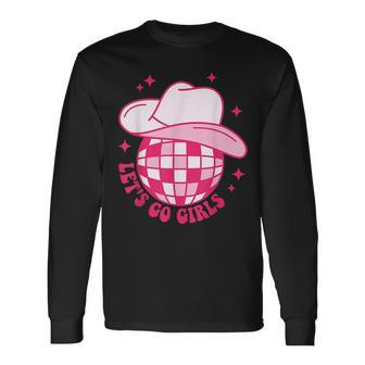 Cowboy Hat Disco Ball Lets Go Girls Western Cowgirls Long Sleeve T-Shirt - Monsterry