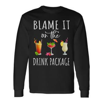 Cruise Blame It On The Drink Package Vacation 2023 Long Sleeve T-Shirt | Mazezy