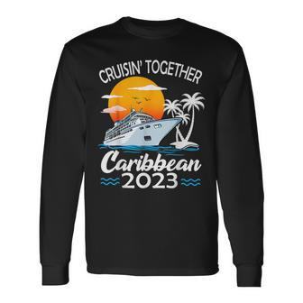 Cruisin Together Caribbean Cruise 2023 Vacation Long Sleeve T-Shirt T-Shirt | Mazezy