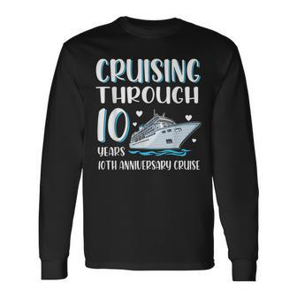 Cruising Through 10 Years 10Th Anniversary Couple Cruise Cruise Long Sleeve T-Shirt T-Shirt | Mazezy UK