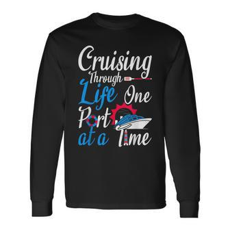 Cruising Through Life One Port At A Time Boating Cruise Trip Long Sleeve T-Shirt | Mazezy