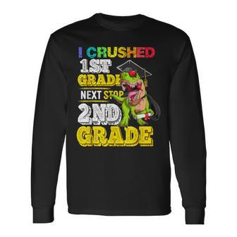 I Crushed 1St Grade Next Stop 2Nd Grade Dinosaur Graduation Long Sleeve T-Shirt T-Shirt | Mazezy
