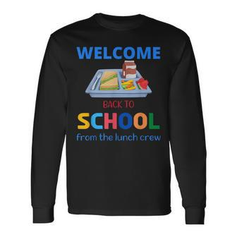 Cute Welcome Back To School From The Lunch Crew Lunch Lady Long Sleeve T-Shirt - Seseable