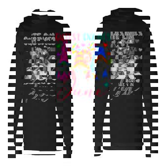 Cutest Gnomes Are Born In June Three Gnomes Birthday Lover Long Sleeve T-Shirt | Mazezy