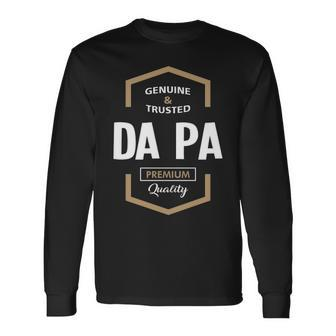 Da Pa Grandpa Genuine Trusted Da Pa Quality Long Sleeve T-Shirt - Seseable