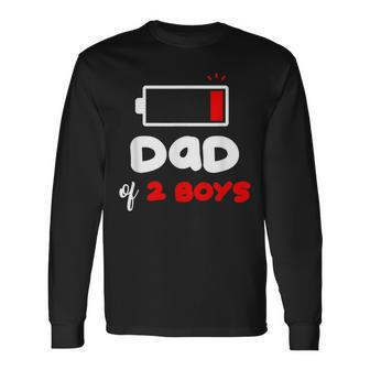 Dad Of 2 Boys 2 Sons Daddy Of Two Boys Fathers Day Long Sleeve T-Shirt - Seseable