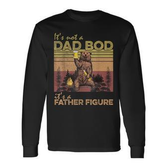 Dad Bod Father Figure Fathers Day Its Not A Dad Bod Long Sleeve T-Shirt - Seseable