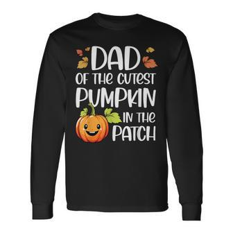 Dad Of Cutest Pumpkin In The Patch Halloween Thanksgiving Long Sleeve T-Shirt - Seseable