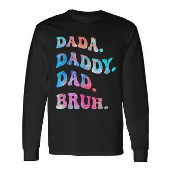 Dad Daddy Bruh Fathers Day Long Sleeve T-Shirt | Mazezy