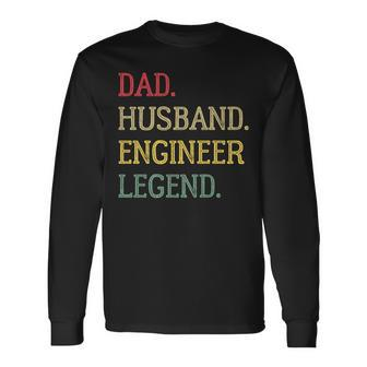 Dad Husband Engineer Legend Engineer Dad Long Sleeve T-Shirt T-Shirt | Mazezy