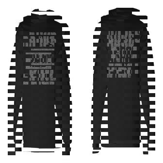 Dad Jokes Are How Eye Roll Fathers Day Daddy Pun Joke Long Sleeve T-Shirt T-Shirt | Mazezy