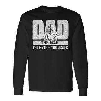 Dad Man Myth Legend Welder Iron Worker Metalworking Weld Long Sleeve T-Shirt - Seseable