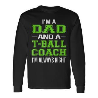 Dad Tball Coach Ball Coach Long Sleeve T-Shirt | Mazezy