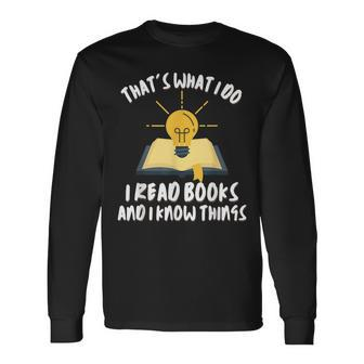 Dad Thats What I Do I Read Books And I Know Things Long Sleeve T-Shirt | Mazezy DE