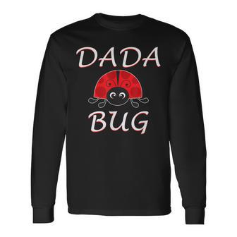 Dada Bug Ladybug Dad Long Sleeve T-Shirt | Mazezy