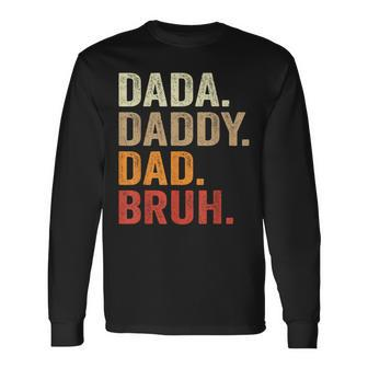 Dada Daddy Dad Bruh Fathers Day Vintage Father Long Sleeve T-Shirt | Mazezy CA