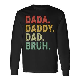 Dada Daddy Dad Bruh Fathers Day Vintage Father Long Sleeve T-Shirt | Mazezy UK