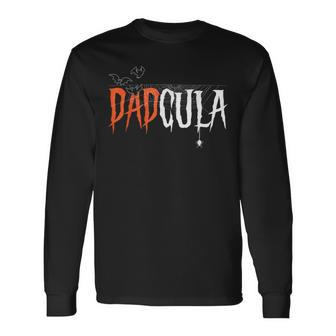 Dadcula Halloween Daddy Father Dracula Long Sleeve T-Shirt - Monsterry