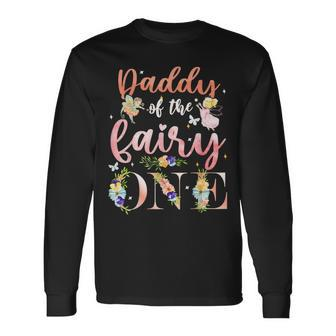 Daddy Of Fairy One 1St Birthday Party Decoration Daddy Long Sleeve T-Shirt T-Shirt | Mazezy