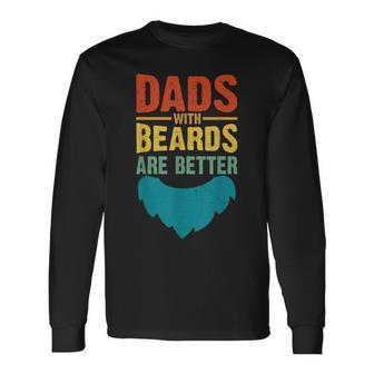 Dads With Beards Are Better Vintage Fathers Day Joke Long Sleeve T-Shirt T-Shirt | Mazezy