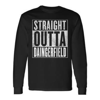 Daingerfield Straight Outta Daingerfield Long Sleeve T-Shirt | Mazezy