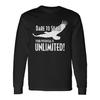 Dare To Soar Your Potential Is Unlimited Eagle Long Sleeve T-Shirt | Mazezy