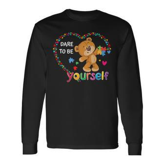 Dare To Be Yourself Autism Awareness Bear Heart Puzzle Piece Long Sleeve T-Shirt T-Shirt | Mazezy