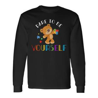 Dare To Be Yourself Bear Autism Puzzle Pieces Long Sleeve T-Shirt T-Shirt | Mazezy