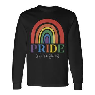Dare To Be Yourself Love Is Love Gay Pride Month Lgbtq Long Sleeve T-Shirt | Mazezy