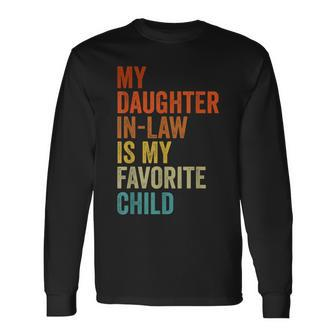 My Daughter In Law Is My Favorite Child Father In Law Day Long Sleeve T-Shirt T-Shirt | Mazezy
