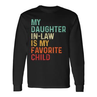 My Daughter In Law Is My Favorite Child Fathers Day In Law Long Sleeve T-Shirt | Mazezy