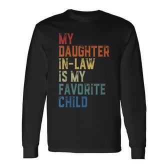 My Daughter In Law Is My Favorite Child Fathers Day In Law Long Sleeve T-Shirt T-Shirt | Mazezy
