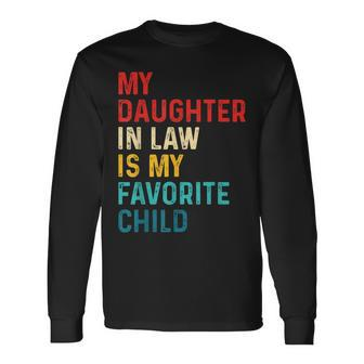 My Daughter In Law Is My Favorite Child Long Sleeve T-Shirt - Monsterry