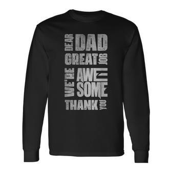 Dear Dad Great Job Were Awesome Thank You Father Day Vintag Long Sleeve T-Shirt T-Shirt | Mazezy