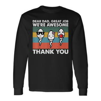 Dear Dad Great Job Were Awesome Thank You Fathers Day Long Sleeve T-Shirt T-Shirt | Mazezy