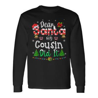 Dear Santa My Cousin Did It Christmas Family Pajama Long Sleeve T-Shirt - Monsterry DE