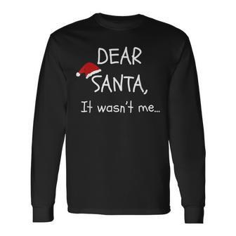 Dear Santa It Wasn't Me Christmas Party Long Sleeve T-Shirt - Monsterry UK