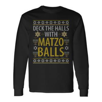 Deck The Halls Matzo Balls Hanukkah Channukah Long Sleeve T-Shirt - Thegiftio UK